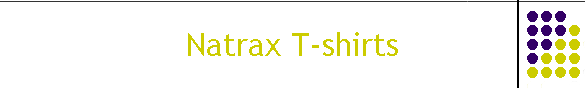 Natrax T-shirts