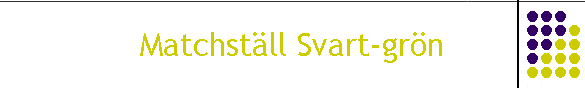 Matchst�ll Svart-gr�n