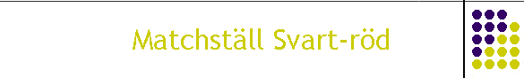 Matchst�ll Svart-r�d