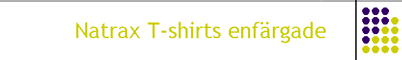 Natrax T-shirts enf�rgade